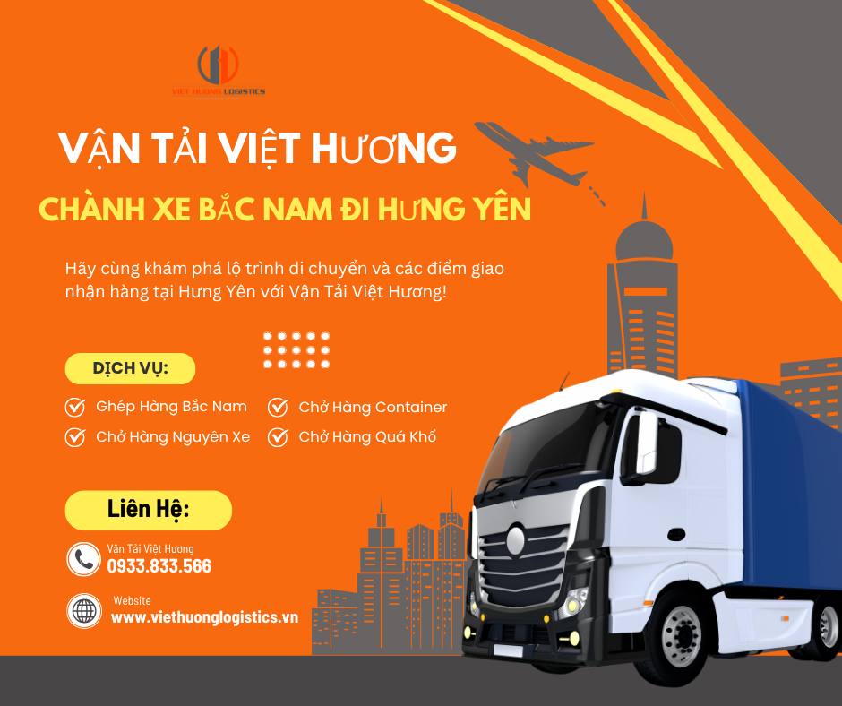 Top 10 Lý Do Chọn Vận Tải Hàng Bắc Nam Chành xe bắc nam đi Hưng Yên chỉ 2-3ngày - Vận Tải Việt Hương