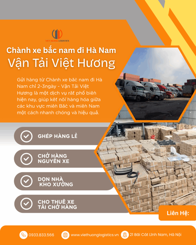 Chành xe bắc nam đi Hà Nam chỉ 2-3ngày - Vận Tải Việt Hương 