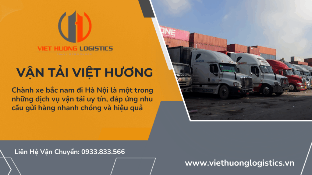 Top 10 Lý Do Chọn Vận Tải Hàng Bắc Nam Chành xe bắc nam đi Hà Nội chỉ 2-3ngày - Vận Tải Việt Hương