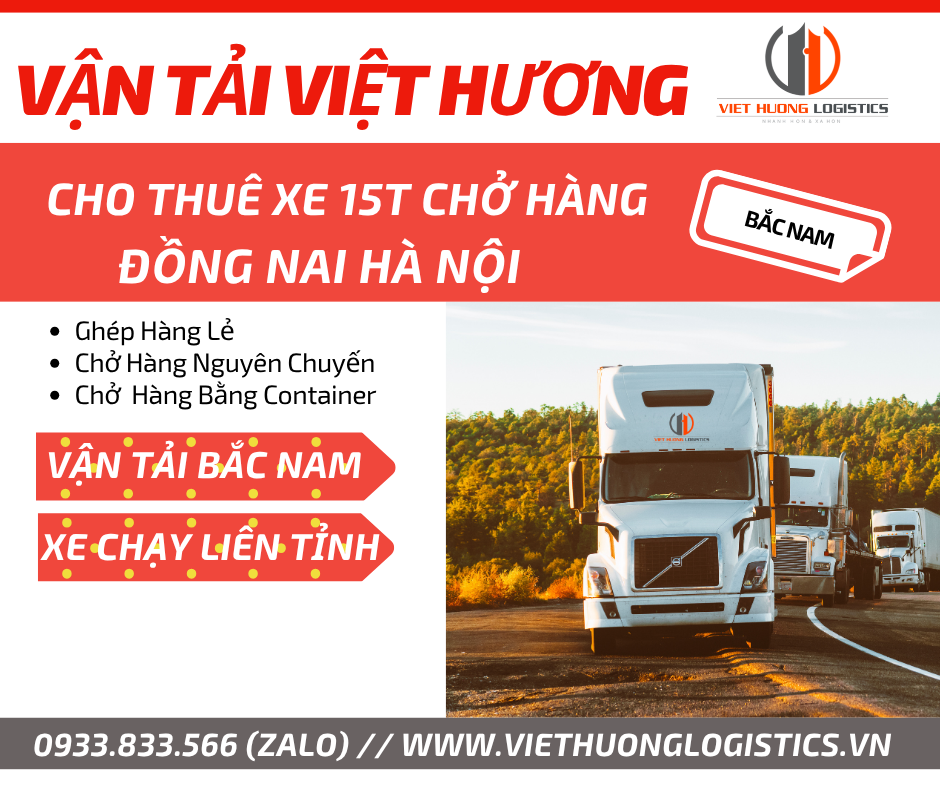 Vận Tải Hàng Bắc Nam - Vận Tải Việt Hương - LH Báo Giá: 0933833566(zalo) Cho thuê xe 15T chở hàng Đồng Nai Hà Nội - ĐT0933833566(zalo) - Vận Tải Việt Hương