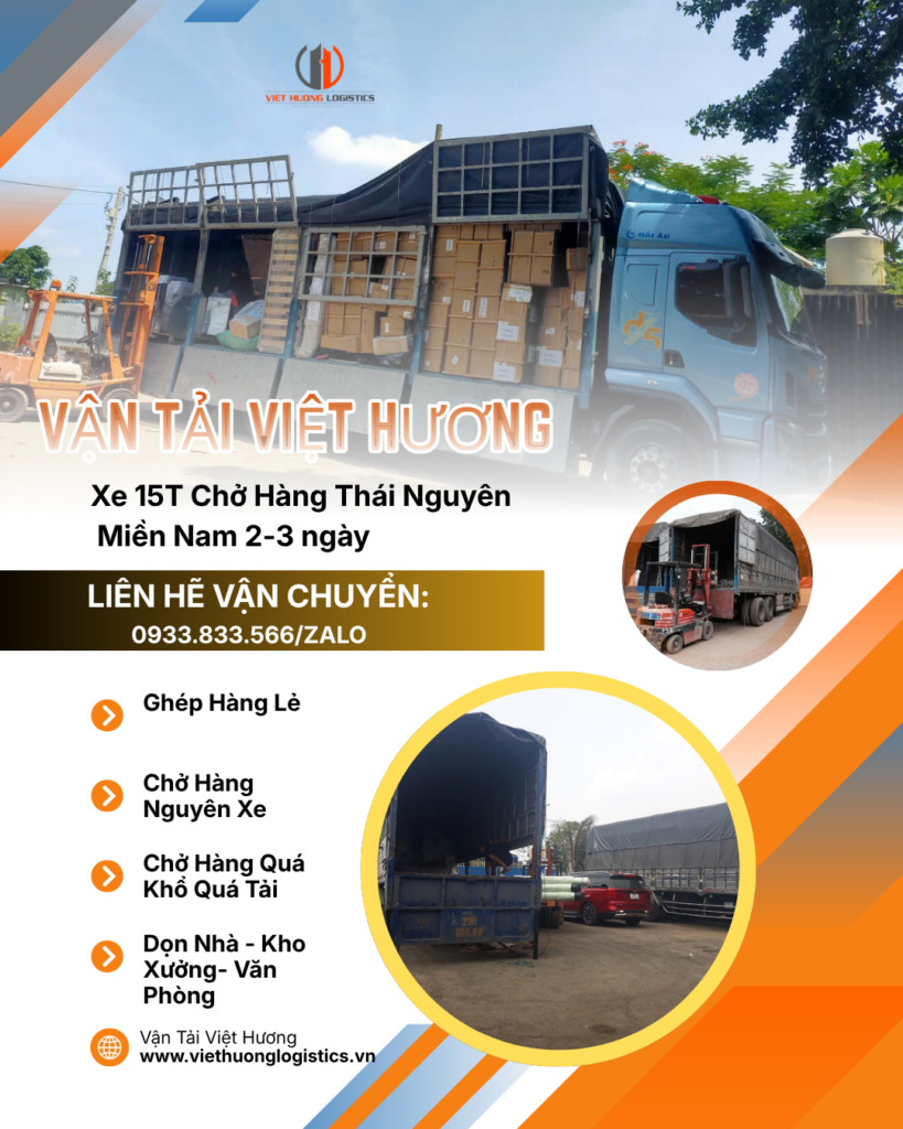 Vận Tải Hàng Bắc Nam - Vận Tải Việt Hương - LH Báo Giá: 0933833566(zalo) Xe 15T Chở Hàng Thái Nguyên Miền Nam 2-3 ngày - Vận Tải Việt Hương 0933.833.566zalo