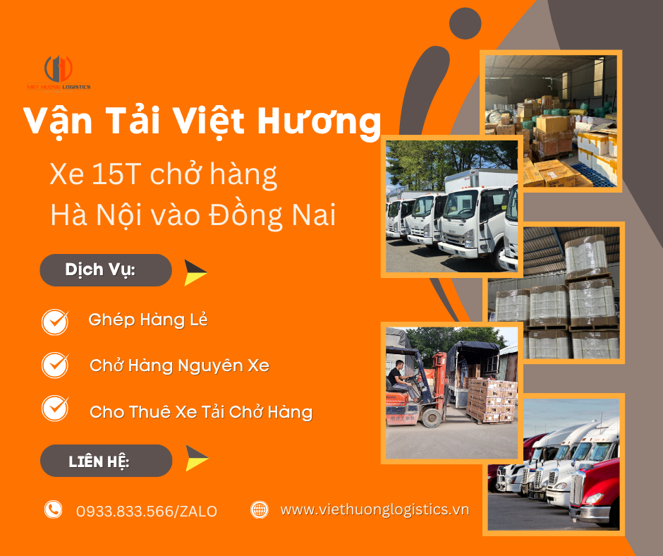 Vận Tải Hàng Bắc Nam - Vận Tải Việt Hương - LH Báo Giá: 0933833566(zalo) Xe 15T chở hàng Hà Nội vào Đồng Nai -LH: 0933.833.566/zalo Vận Tải Việt Hương
